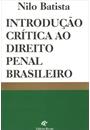 INTRODUÇAO CRITICA AO DIREITO PENAL BRASILEIRO