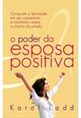 O PODER DA ESPOSA POSITIVA