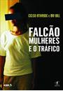 FALCAO: MULHERES E O TRAFICO