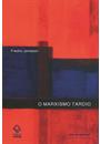 O MARXISMO TARDIO: ADORNO, OU A PERSISTENCIA DA DIALETICA