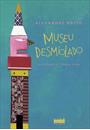 MUSEU DESMIOLADO