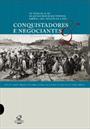 CONQUISTADORES E NEGOCIANTES: HISTORIAS DE ELITES NO ANTIGO REGIME NOS TROPICOS