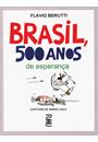 BRASIL, 500 ANOS DE ESPERANÇA