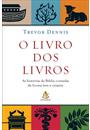 O LIVRO DOS LIVROS: AS HISTORIAS DA BIBLIA CONTADAS DE FORMA LEVE E CRIATIVA
