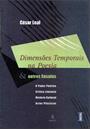 DIMENSOES TEMPORAIS NA POESIA E OUTROS ENSAIOS VOL. 1: O PODER POETICO, CRITICA LITERARIA, HISTORIA CULTURAL E ARTES PLASTICAS