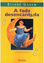 A FADA DESENCANTADA
