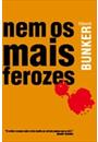 NEM OS MAIS FEROZES