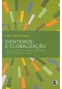 IDENTIDADE E GLOBALIZAÇAO: IMPASSES E PERSPECTIVAS DA IDENTIDADE E A DIVERSIDADE CULTURAL