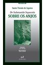 SOBRE OS ANJOS: DE SUBSTANTIS SEPARATIIS