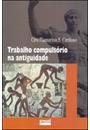 TRABALHO COMPULSORIO NA ANTIGUIDADE