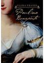 PAULINA BONAPARTE: A PRINCESA DO PRAZER