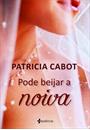 PODE BEIJAR A NOIVA