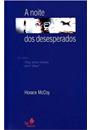 A NOITE DOS DESESPERADOS