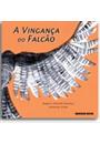 A VINGANÇA DO FALCAO: UMA OBSTINADA BUSCA POR LIBERDADE