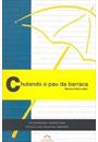 CHUTANDO O PAU DA BARRACA