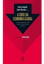 CRISE DA ECONOMIA GLOBAL: MERCADOS FINANCEIROS, LUTAS SOCIAIS E NOVOS CENARIOS POLITICOS