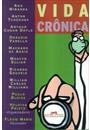 VIDA CRONICA : ANTOLOGIA DE CONTOS