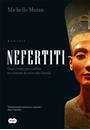 NEFERTITI: DUAS IRMAS EM CONFLITO NO CORAÇAO DA TERRA DOS FARAOS
