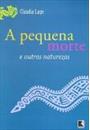 A PEQUENA MORTE E OUTRAS NATUREZAS