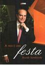 A VIDA E UMA FESTA