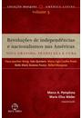 REVOLUÇOES DE INDEPENDENCIAS E NACIONALISMOS NAS AMERICAS: NOVA GRANADA, VENEZUELA E CUBA