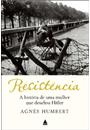 RESISTENCIA: A HISTORIA DE UMA MULHER QUE DESAFIOU HITLER